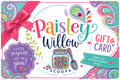 Paisley Willow Gift Cards